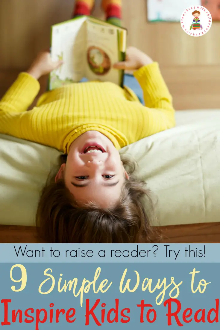 How do you inspire kids to read?  If you aspire to inspire a love of books in your children, try these nine simple ideas.