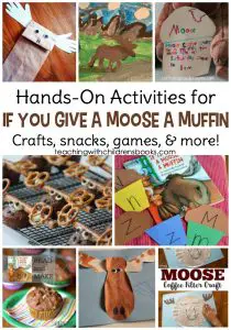 Your young readers will love this amazing collection of If You Give a Moose a Muffin activities which will bring the story to life!