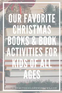Bring your favorite Christmas books to life with this amazing collection of the very best Christmas books and activities for kids.