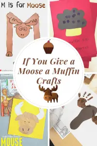 These If You Give a Moose a Muffin crafts for preschool are a great way to bring the story to life! You can also add them to your Letter Mm lessons.